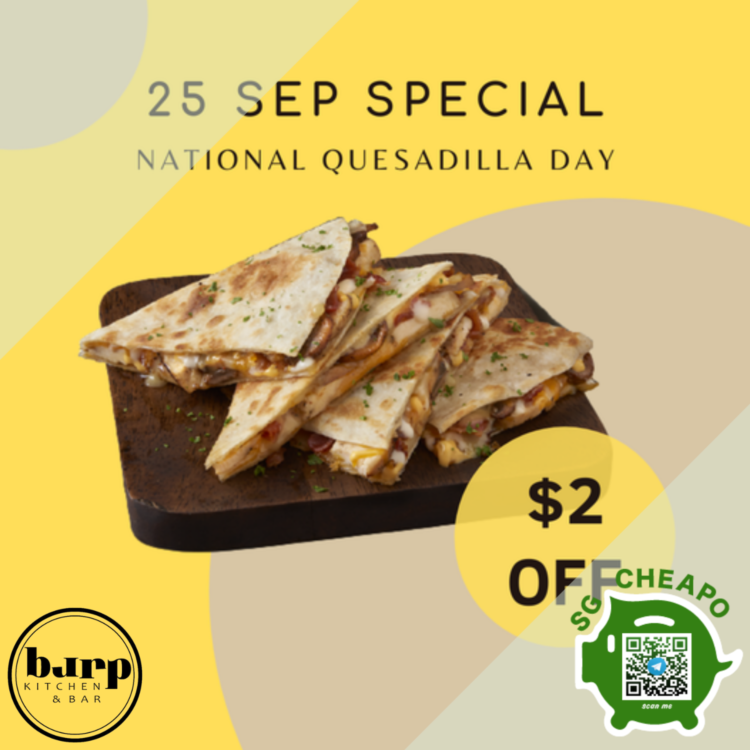 Burp Kitchen & Bar - $2 OFF Quesadilla - sgCheapo