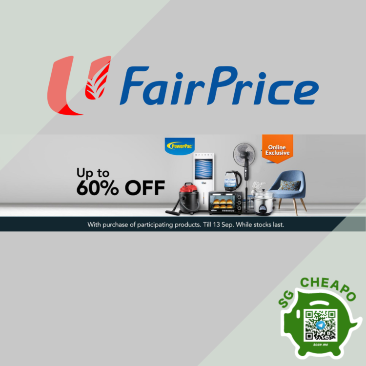 NTUC FairPrice UP TO 60% OFF HOME APPLIANCES