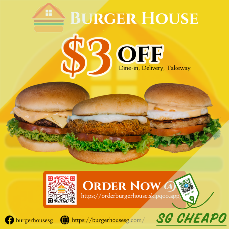 Burger House - $3 OFF BURGER HOUSE - sgCheapo