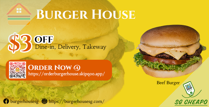 Burger House - $3 OFF Burger House - Expires 31 Jan 22 - sgCheapo