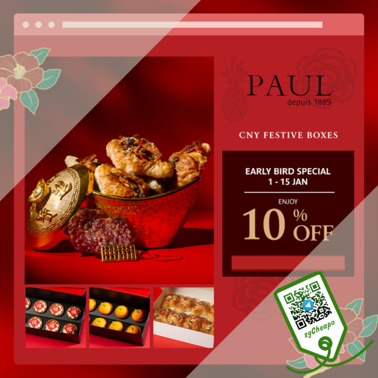 PAUL - 10% OFF CNY Festive Boxes - sgCheapo