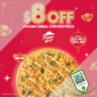 Pizza Hut - $8 OFF Golden Cereal Chicken Pizza - sgCheapo