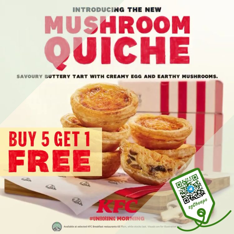 KFC - BUY 5 GET 1 FREE Mushroom Quiche