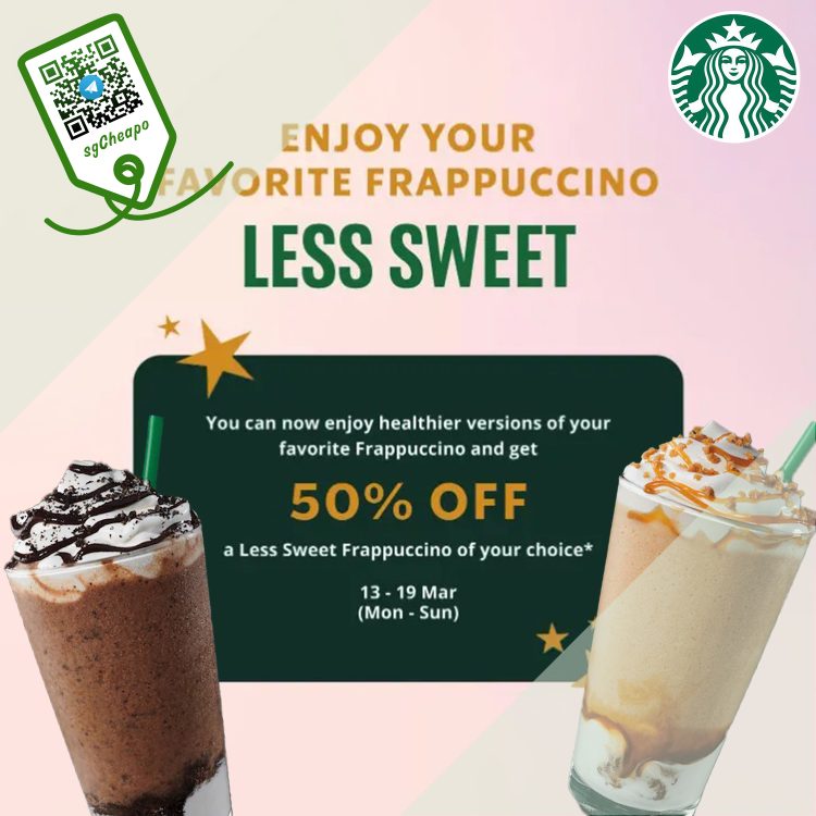 Starbucks - 50% OFF Less Sweet Frappuccino - sgCheapo