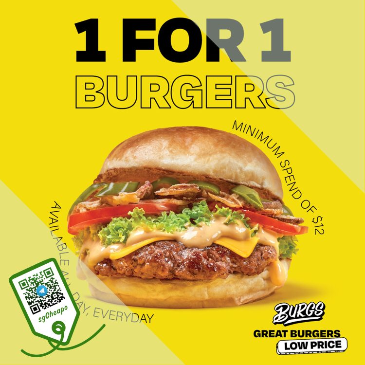 Burgs - 1-FOR-1 Burgers - sgCheapo