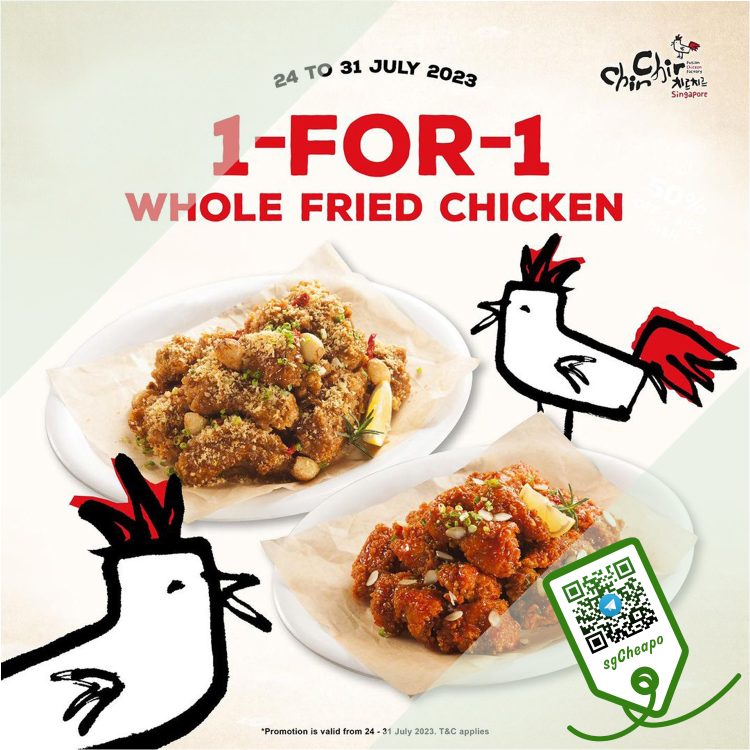 Chir Chir - 1-FOR-1 Whole Fried Chicken - sgCheapo