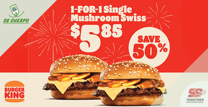 Burger King - 1-FOR-1 Single Mushroom Swiss - sgCheapo